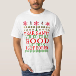KÄRA SANTA SOM JAG FÖRSÖKTE ATT VARA BRA, MEN TEE SHIRT