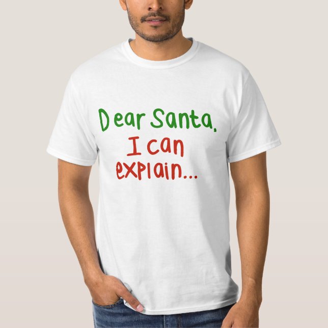 Kära Santa som jag kan förklara Tee Shirt (Framsida)