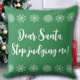 Kära Santa Stop Juding Me-jubel jul Kudde