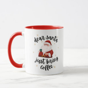 Kära Santa, ta bara med kaffe Mugg