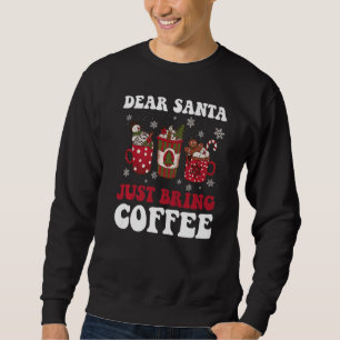 Kära Santa, ta bara med kaffe Premium Lång Ärmad Tröja