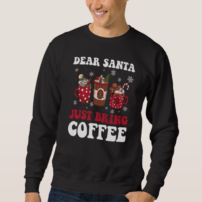 Kära Santa, ta bara med kaffe Premium Lång Ärmad Tröja (Framsida)
