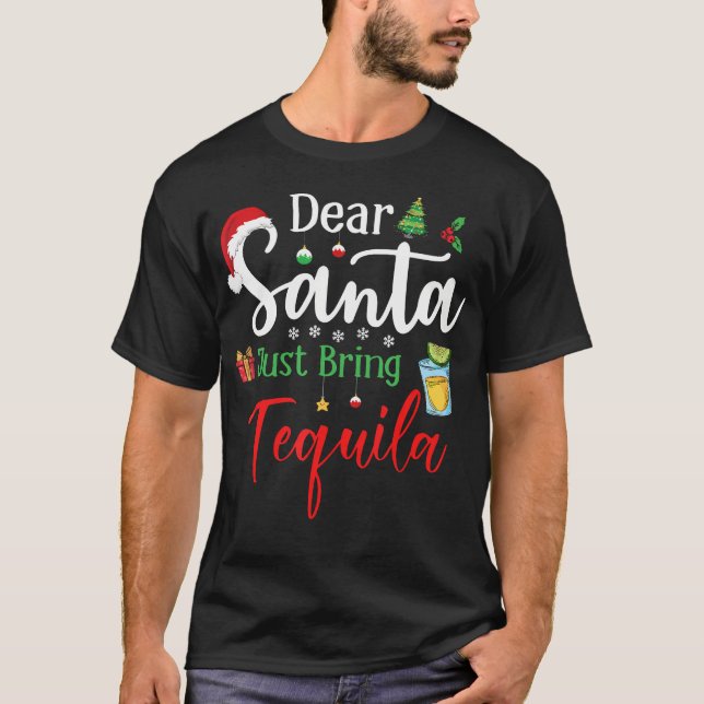 Kära Santa, ta bara med Tequila Funny Drinking Chr T Shirt (Framsida)
