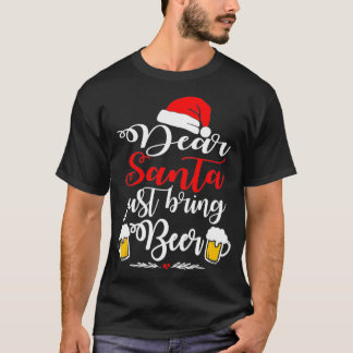 Kära Santa, ta med Beer-julfonen-Julafton dr. T Shirt