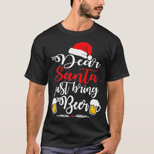Kära Santa, ta med Beer-julfonen-Julafton dr. T Shirt (Framsida)