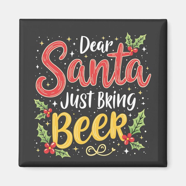 Kära Santa, ta med Beer Jultomten Magnet (Framsidan)