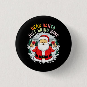 Kära Santa, ta med dig Vin-julgåva Knapp