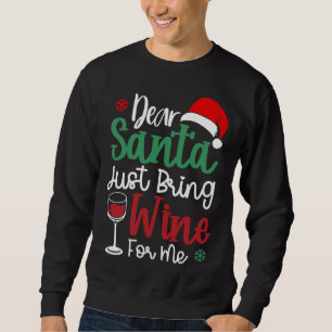 Kära Santa, ta med Vin till mig. Lång Ärmad Tröja