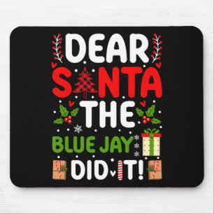 Kära Santa the Blue Jay gjorde det Musmatta