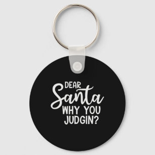 Kära Santa Varför du bedömer julfamiljen Julafton? Nyckelring