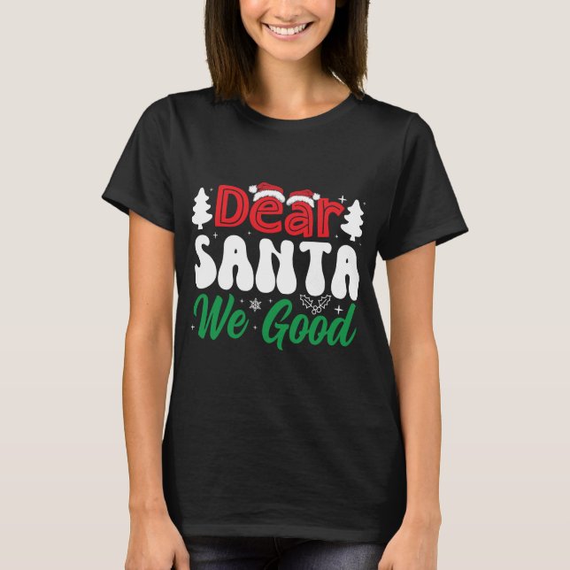Kära Santa, vi har varit Bra T Shirt (Framsida)
