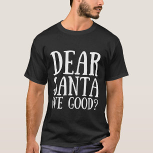 Kära Santa We Bra God jul Funny Santa App T Shirt