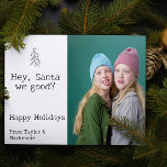 Kära Santa we bra jul Personlig Julkort<br><div class="desc">Lustigt, tomten vi bra? Roligt Hälsning julkort från Ricaso. Med det moderna platta kortet för personlig kan du lägga till ett eget foto och text. Designad med ett fräckt budskap till tomten - idealiska julkort för dem som vet att de ibland finns på jultomtens stygg lista, inklusive dina sällskapsdjur. ÄNDRA...</div>
