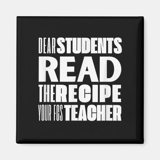 Kära Studenter, läs recept din FCS-lärare. Magnet (Framsidan)