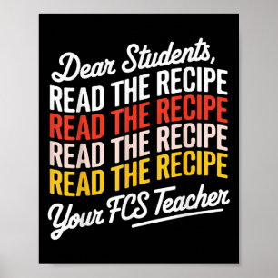 Kära Studenter, läs recept din FCS-lärare. Poster