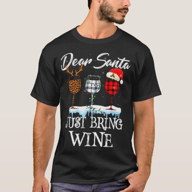 Kära Tomte Bara Bringa Vin Jul Pyjamas Kostym T Shirt (Framsida)