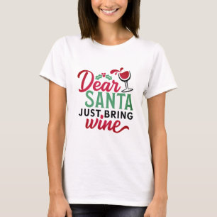 Kära Tomte Bara Ta Med Vin Söt T Shirt