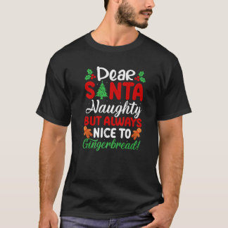 Kära Tomte Busig Men Alltid Snäll Mot Pepparkakor  T Shirt