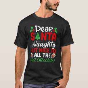 Kära tomte Busig men snäll mot alla heta choklad T Shirt