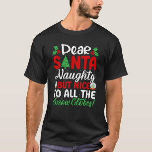 Kära tomte Busig men snäll mot alla snöglobbar T Shirt