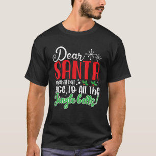 Kära tomte Busig Men Trevlig för Alla Jingle Bell T Shirt