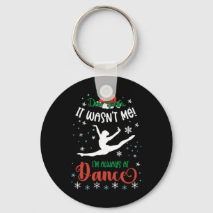Kära tomte det var inte jag jag är alltid på danst nyckelring
