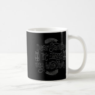 Kära Tomte Det Var Min Bror T Shirt Kaffemugg