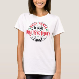 Kära Tomte Det Var Min Brors Fel T-Shirt Rolig