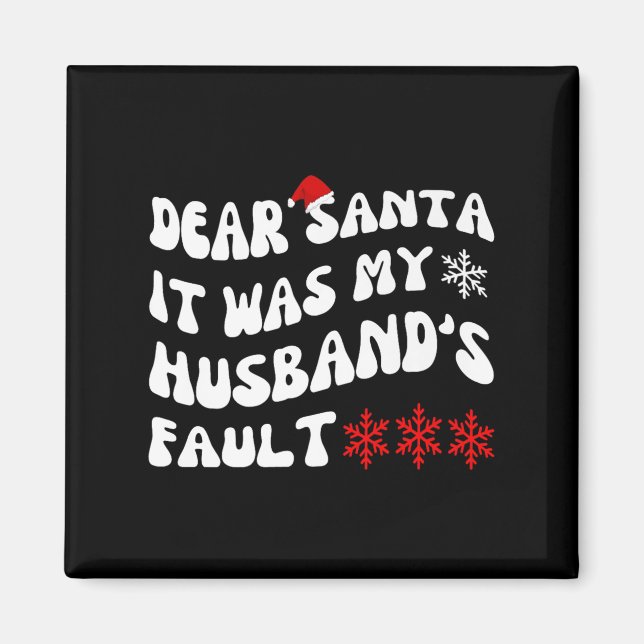 Kära Tomte Det Var Min Makes Fel Roligt Jul Magnet (Framsidan)