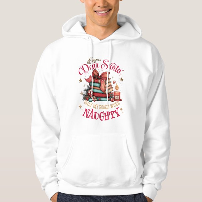 Kära Tomte, Endast Mina Böcker Var Stygga  Hoodie (Framsida)
