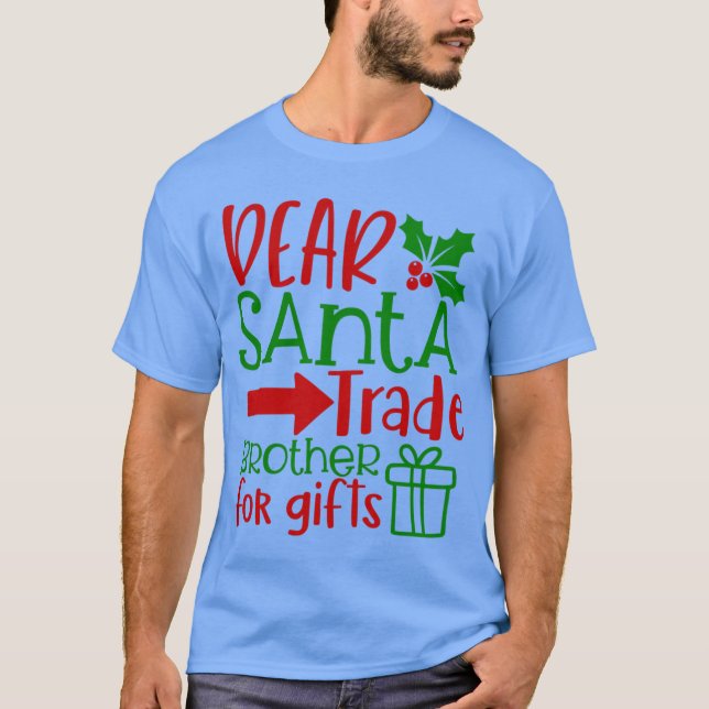 Kära Tomte Handelsbror Rolig Juldesign T Shirt (Framsida)