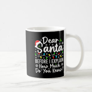 Kära tomte innan jag förklarar hur mycket vet du C Kaffemugg
