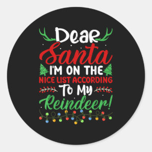 Kära tomte jag är på snällt lista enligt min ren runt klistermärke
