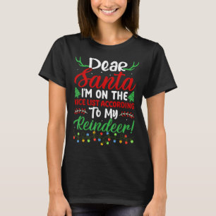 Kära tomte jag är på snällt lista enligt min ren t shirt