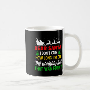 Kära tomte jag bryr mig inte om hur länge jag är p kaffemugg