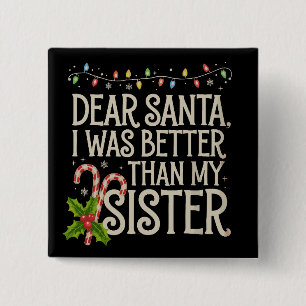 Kära tomte jag var bättre än min syster jul knapp