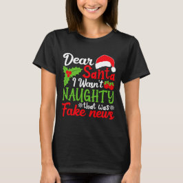 Kära tomte jag var inte busig det var fejknyheter t shirt