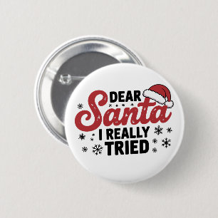 Kära tomte jag verkligen försökte jul familj Xmas Knapp