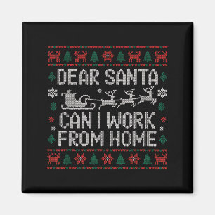 Kära Tomte Kan Jag Arbeta Hemifrån Fula Jul-Sweats Magnet