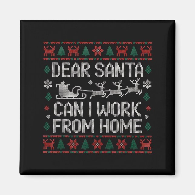 Kära Tomte Kan Jag Arbeta Hemifrån Fula Jul-Sweats Magnet (Framsidan)