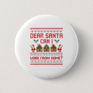 Kära tomte kan jag jobba hemifrån rolig ful jultrö knapp