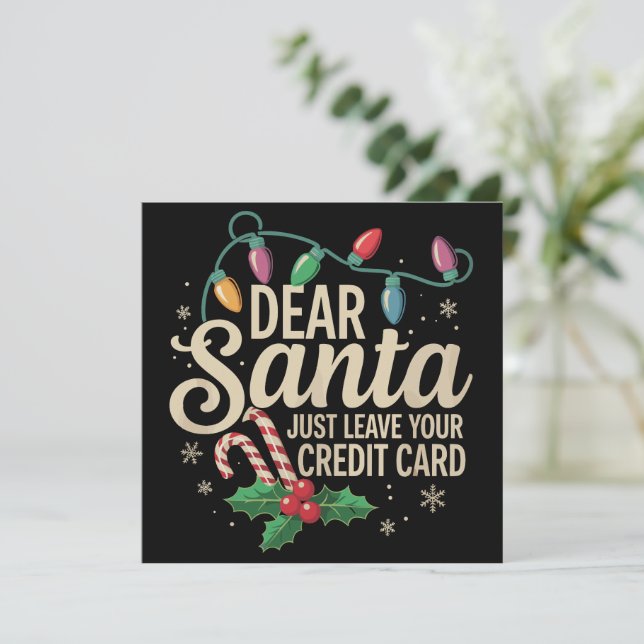 Kära Tomte Lämna Bara Ditt Kreditkort Jul  Julkort (Stående Fram)