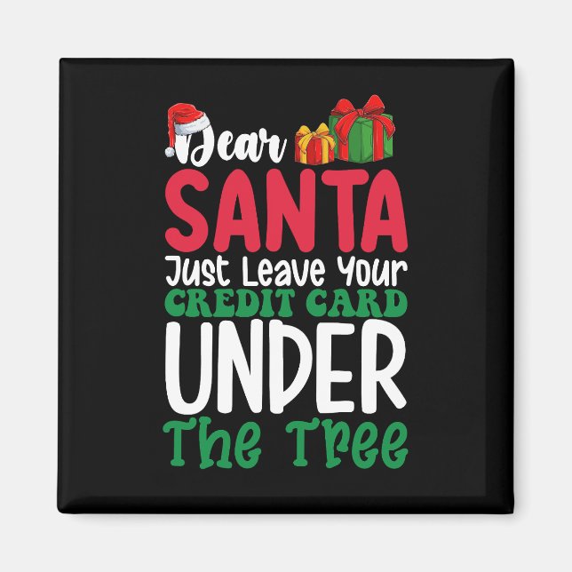 Kära Tomte Lämna Bara Ditt Kreditkort Julen Magnet (Framsidan)