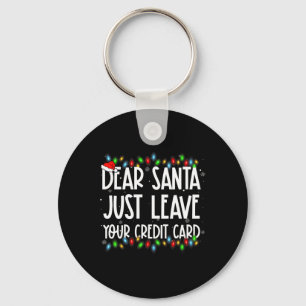 Kära tomte lämna bara ditt kreditkort Xmas familj Nyckelring