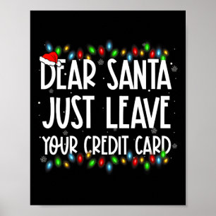 Kära tomte lämna bara ditt kreditkort Xmas familj Poster