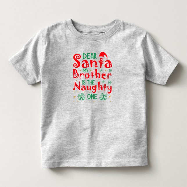 " Kära Tomte, Min Bror är den Stygga " T Shirt (Framsida)