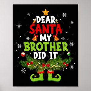 Kära tomte Min bror gjorde det Älgmatchande jul Poster