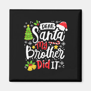 Kära tomte min bror gjorde det Kul julmatchande Magnet