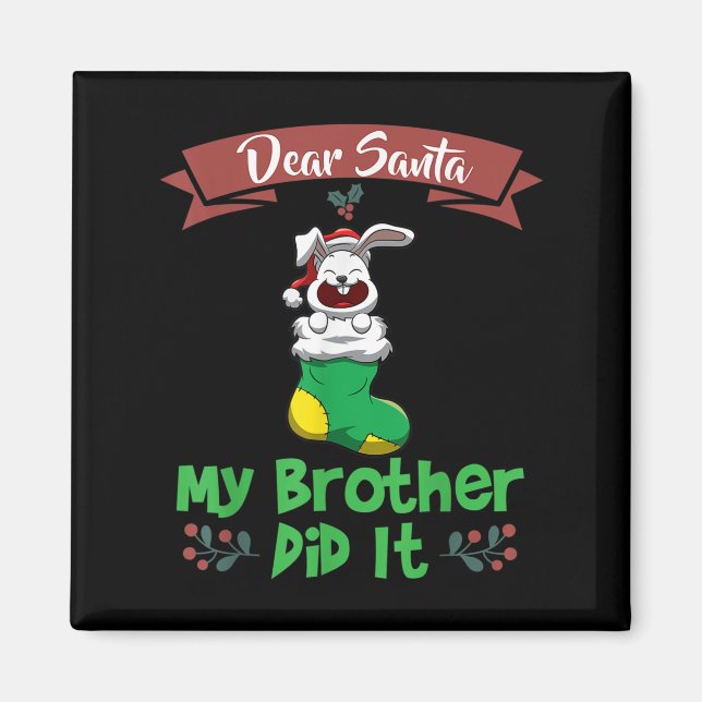 Kära Tomte Min Bror Gjorde Det Syskon Jul  Magnet (Framsidan)