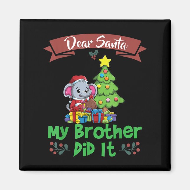 Kära Tomte Min Bror Gjorde Det Syskon Jul  Magnet (Framsidan)